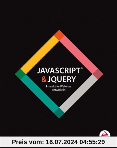 JavaScript & jQuery: Interaktive Websites entwickeln